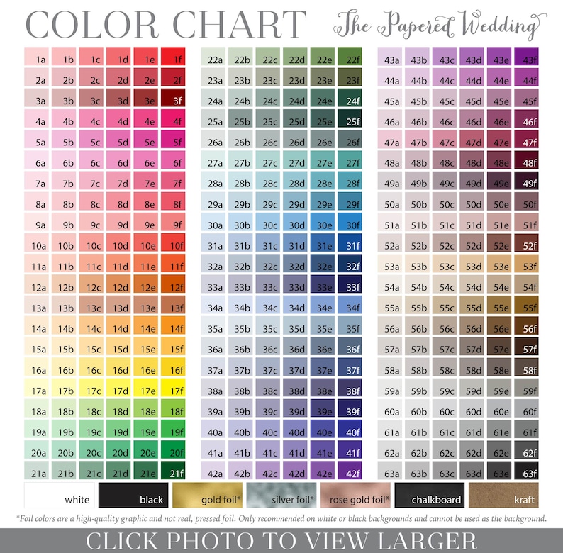 May include: Color chart with 63 different colors, labeled with letters and numbers. The colors are arranged in rows and columns. The chart includes a variety of colors, including white, black, gold foil, silver foil, rose gold foil, chalkboard, and kraft. The text "The Papered Wedding" is at the top of the chart. The text "Click Photo to View Larger" is at the bottom of the chart.