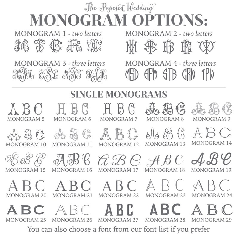 May include: A chart showing 29 different monogram options for a wedding. The chart is titled "Monogram Options" and "Single Monograms". The monogram options include two-letter and three-letter monograms. The chart also includes a note that says "You can also choose a font from our font list if you prefer."