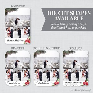May include: Holiday card designs with various die-cut shapes, including rounded, bracket, double rounded, and scallop. Each card features a collage of wedding photos, the text "Happy Holidays," and floral accents. The text "DIE CUT SHAPES AVAILABLE" is also present.