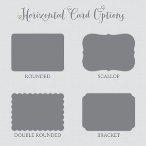 May include: Image displaying four grey card designs: rounded, scallop, double rounded, and bracket. The text "Horizontal Card Options" is at the top. Each card shape is labelled with its name underneath.