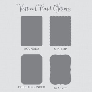 May include: An image displaying four vertical card shape options: rounded, scallop, double rounded, and bracket. Each grey card shape is labelled with its name in a cursive font. The background has a light grey, textured pattern.