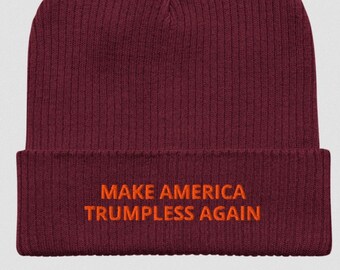 Make America Trumpless-Organic Cotton Protest Beanie: Bright Orange Embroidery