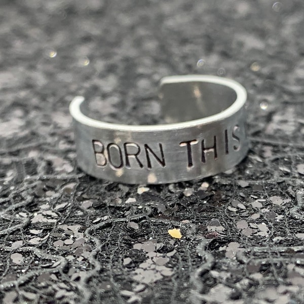 Born This Way Ring Hand Stamped Metal Jewelry