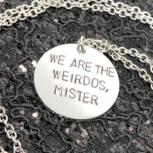 The Craft Necklace -  We Are The Weirdos, Mister Hand Stamped Metal Jewelry