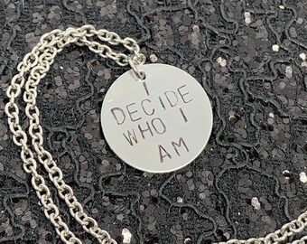 I Decide Who I Am Necklace - Freddie Mercury Bohemian Rhapsody Hand Stamped Metal Jewelry