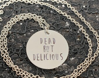 Dead But Delicious What We Do In The Shadows Inspired Hand Stamped Metal Necklace
