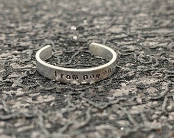 The Greatest Showman Ring  From Now On Hand Stamped Metal Jewelry