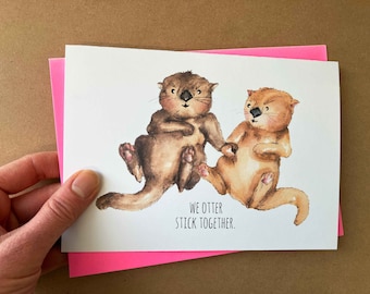 We Otter Stick Together Card