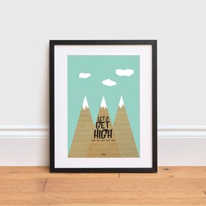 Cartel de las montañas - Ilustración de la montaña - Let's Get High / Quote Print