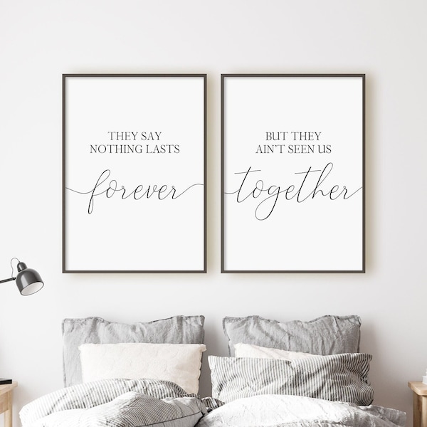 They Say Nothing Lasts Forever But They Ain't Seen Us Together Print Set, Set Of 2 Prints, Digital Instant Download Printable Wall Art