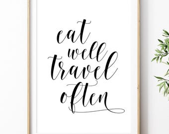 Eat Well Travel Often Printable, Digital Instant Download Printable Wall Art