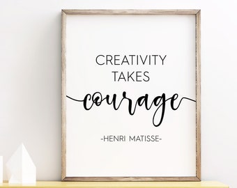 Creativity Takes Courage Printable, Henri Matisse Quote, Digital Instant Download Printable Wall Art