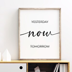 Yesterday Now Tomorrow Printable, Motivational Wall Art, Home Gym Poster, Home Office Wall Art, Digital Instant Download Printable Wall Art