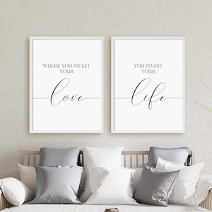 Where You Invest Your Love You Invest Your Life Print Set, Set Of 2 Prints, Quote About Love, Digital Instant Download Printable Wall Art