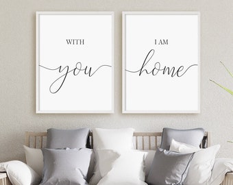 With You I Am Home Print Set, 2er Set Drucke, Paar romantische Master Schlafzimmer Wandkunst, minimalistische Sofort Download druckbare Wandkunst