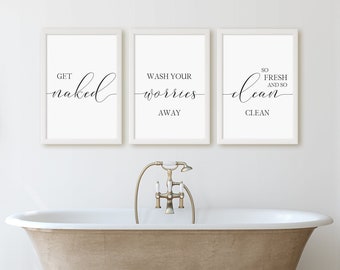 Bathroom Print Set, Get Naked, Wash Your Worries Away, So Fresh And So Clean, Set Of 3 Prints, Digital Instant Download Printable Wall Art