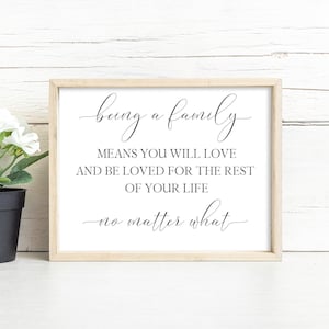 Being A Family Means You Will Love And Be Loved For The Rest Of Your Life No Matter What Printable, Instant Download Printable Wall Art