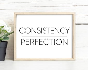 Consistency Over Perfection Print, Digital Instant Download Printable Wall Art