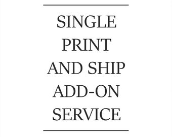 Print And Ship Add On Service For a Single Print