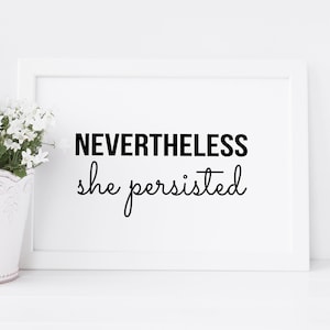 Nevertheless She Persisted Print, Elizabeth Warren Quote, Instant Download Wall Art