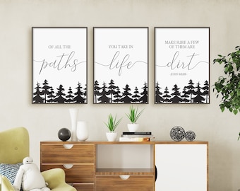 Of All The Paths You Take In Life Make Sure A Few Of Them Are Dirt, John Muir Quote, Set Of 3 Prints, Instant Download Printable Wall Art