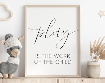 Play is the Work of the Child, Montessori Print, Playroom Decor - Etsy