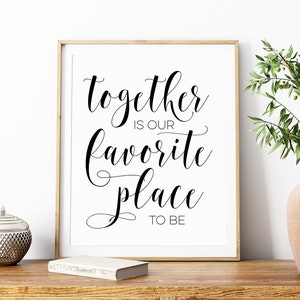 Together Is Our Favorite Place To Be Printable, Digital Instant Download Printable Wall Art
