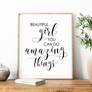 Beautiful Girl You Can Do Amazing Things Printable, Digital Instant Download Printable Wall Art