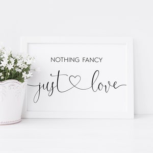 Nothing Fancy Just Love Print, Heart Print, Wedding Printable Sign, Master Bedroom Wall Art, Digital Instant Download Landscape Wall Art