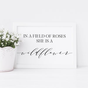 In A Field Of Roses She Is A Wildflower Printable, Baby Girl Nursery Wall Art, Digital Instant Download Printable Wall Art
