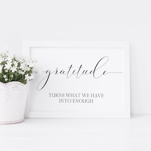 Gratitude Turns What We Have Into Enough Print, Positive Wall Art, Thanksgiving Wall Art, Digital Instant Download Printable Wall Art