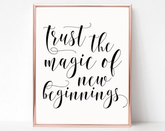 Trust The Magic of New Beginnings Printable, Digital Instant Download Printable Wall Art