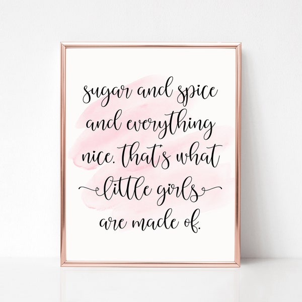 Sugar And Spice And Everything Nice That's What Are Little Girls Made Of Print, Instant Download Digital Printable Wall Art