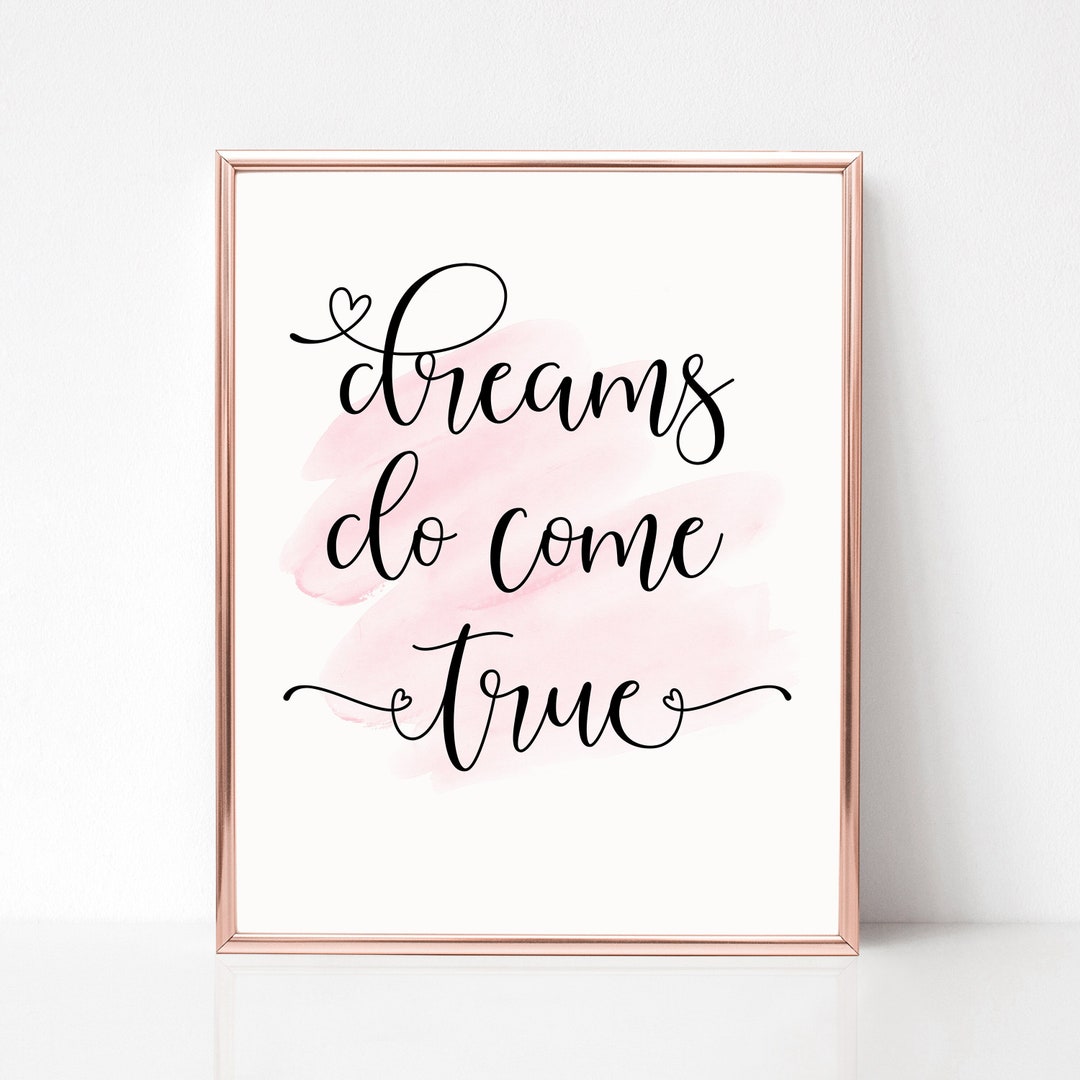 Dreams Do Come True Printable, Digital Instant Download Printable Wall
