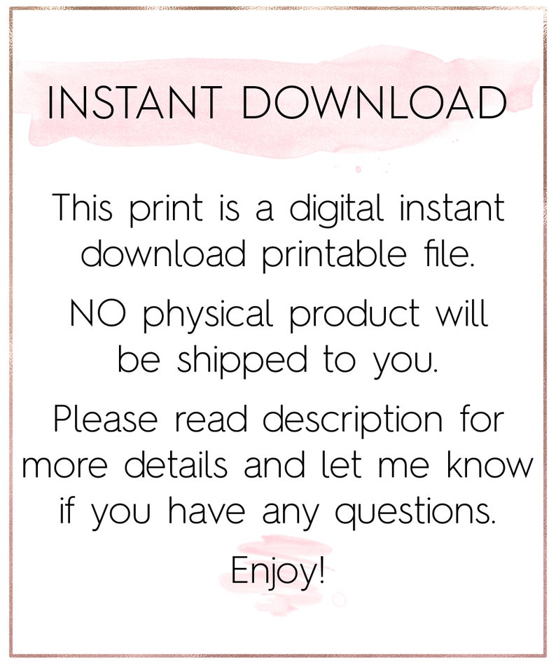 Pu&ograve; includere: Testo sovrapposto su uno sfondo acquerellato rosa che recita "INSTANT DOWNLOAD This print is a digital instant download printable file. NO physical product will be shipped to you. Please read description for more details and let me know if you have any questions. Enjoy!"