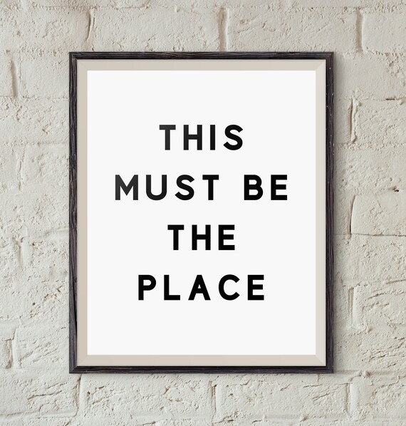 This Must Be The Place Print Talking Heads Quote Printed And Etsy