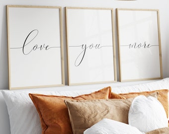 Love You More Print Set, Set Of 3 Wall Art, Romantic Wall Art, Master Bedroom Wall Art, Instant Download Digital Printable Wall Art