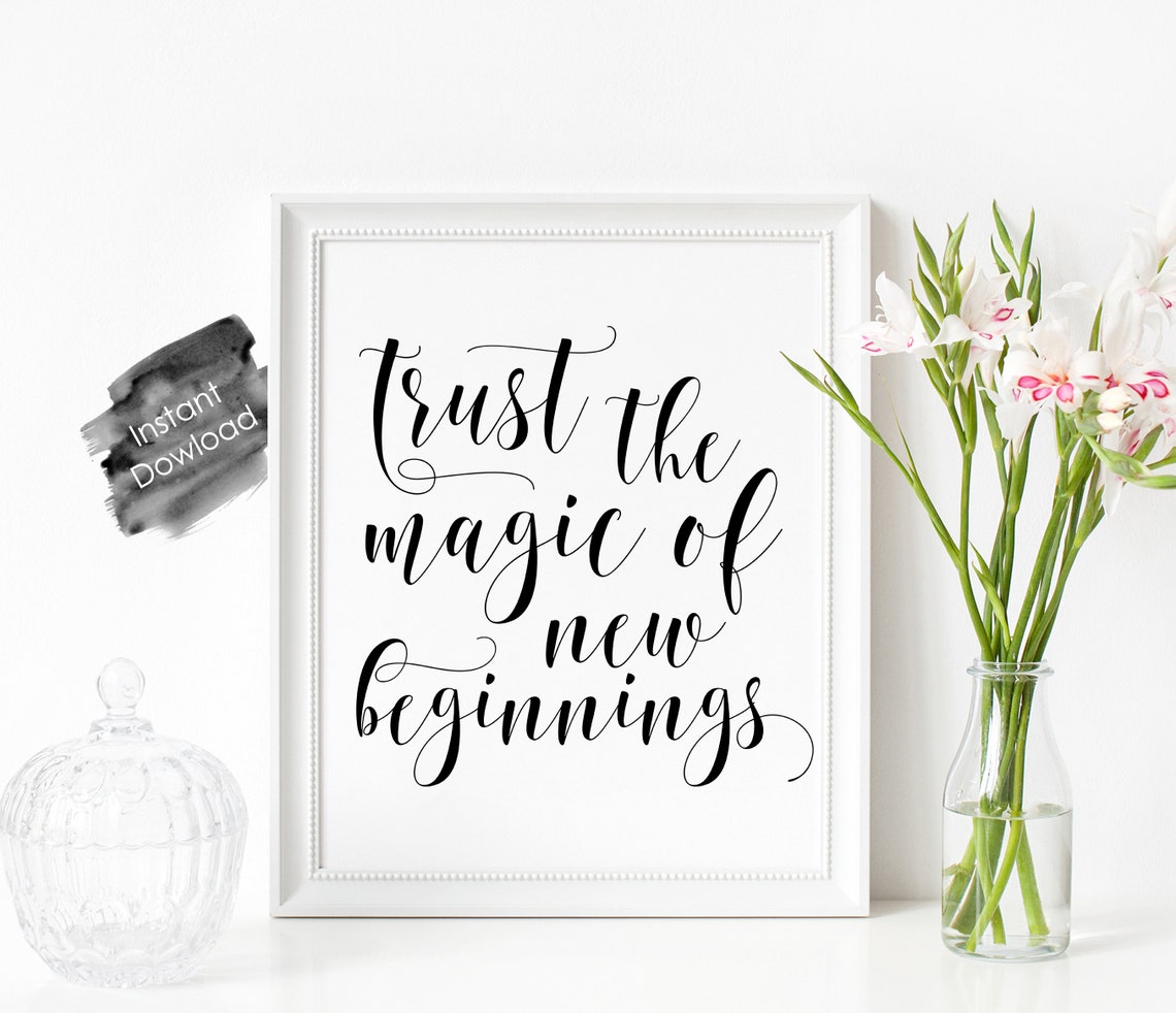 Trust the Magic of New Beginnings Printable Wall Art Instant