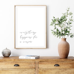Everything Happens For A Reason Printable, Digital Instant Download Printable Wall Art