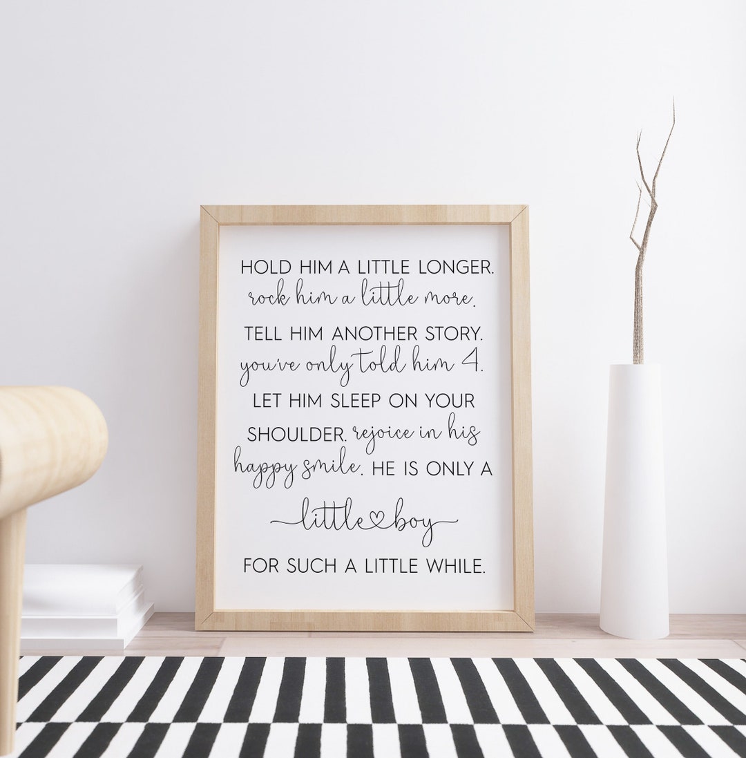 Hold Him A Little Longer Print, He is Only A Little Boy for Such A ...