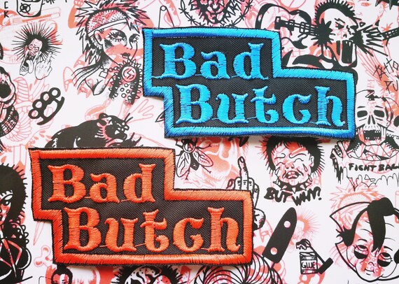 Embroidered Patch. Thread Color to choose from. BAD BUTCH! 95x50 mm Size