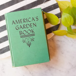 America&#39;s Garden Book, 1955 Scribner and Sons, Vintage Gardening Book, Decorative Hardcover Book, Fruit and Vegetable Plant Book