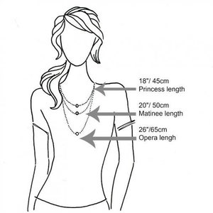 May include: Diagram showing different necklace lengths: 18 inches/45 cm Princess length, 20 inches/50 cm Matinee length, 26 inches/65 cm Opera length.