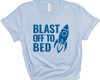 Fun Bedtime or Anytime Bella T-shirt Cotton Comfy T-Shirt Blast Off To Bed with Rocket
