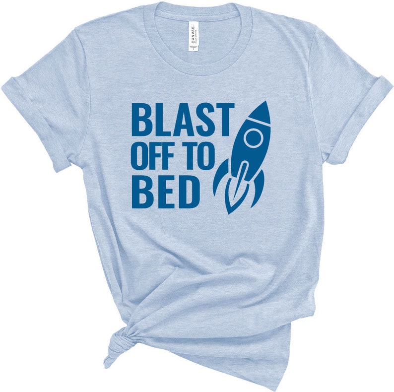Fun Bedtime or Anytime Bella T-shirt Cotton Comfy T-Shirt Blast Off To Bed with Rocket