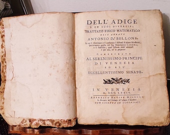 1774 - Of the Adige and its Diversions. Physical-Mathematical Treatise by the Abbot Antonio Dr. Belloni. In Venice, by Alvise Milocco.