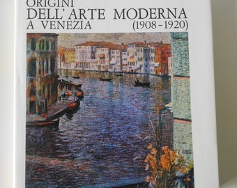 Guido Perrocco. Origins of Modern Art in Venice (1908 - 1920)