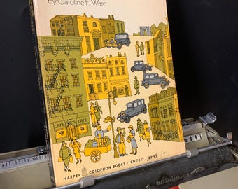 Caroline F. Ware. Greenwich Village, 1920 1930. A comment on American civilization in the post war year. First Harper edition, 1965 New York