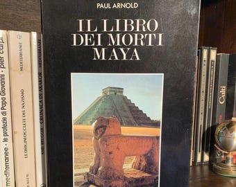 Paul Arnold. The Mayan Book of the Dead. Mediterranee Editions, 1992