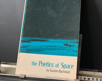 Gaston Bachelard. Poetics of Space. Beacon Press Boston, 1970 - Second Edition.